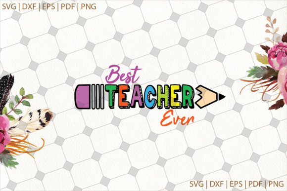 Best Teacher Ever Back to School Svg