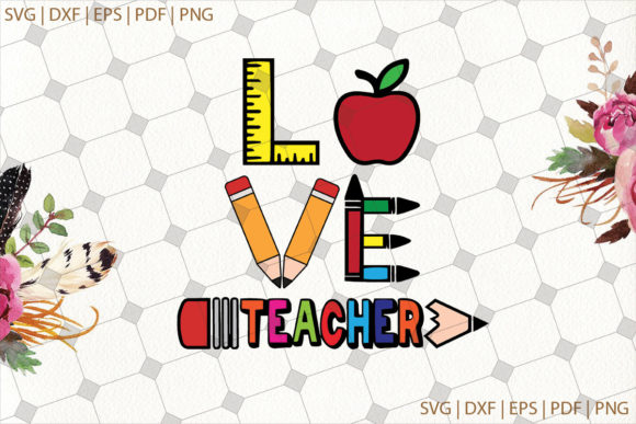 Love Teacher Back to School Svg File
